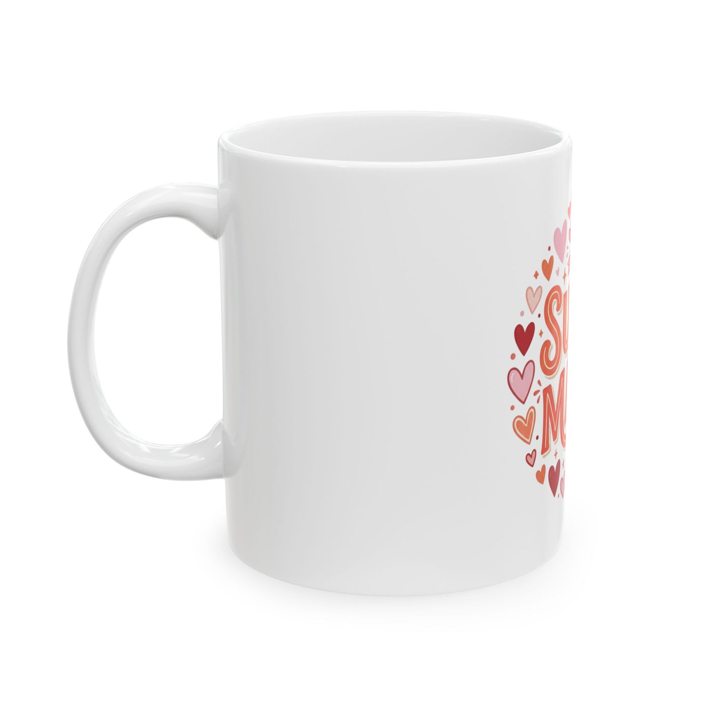 Super Mama Ceramic Mug — Mother's Day Coffee Cup with Heart Design