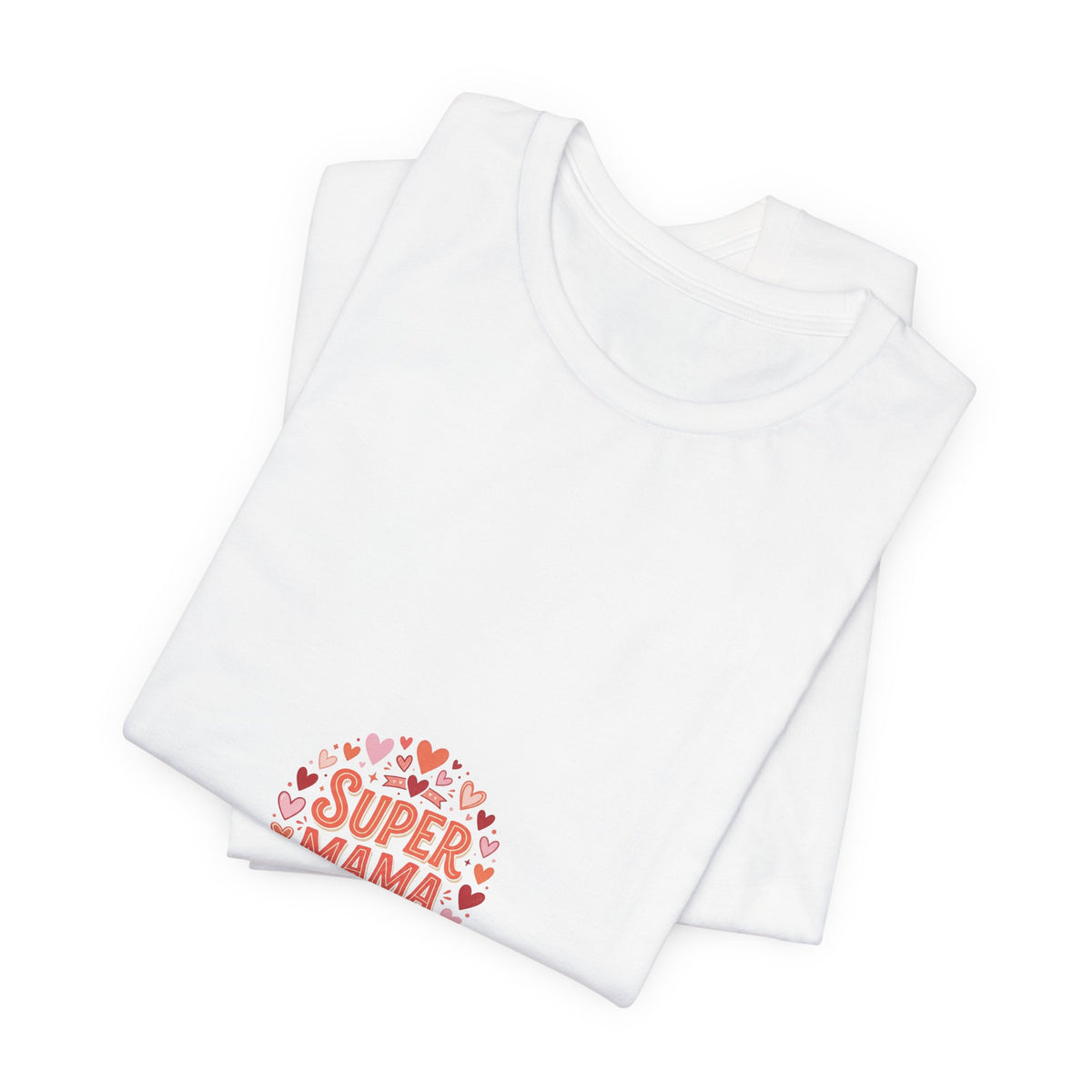 Super Mama T-Shirt — Cute Heart Mom Tee for Mother's Day