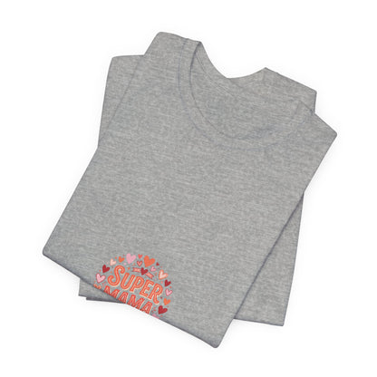 Super Mama T-Shirt — Cute Heart Mom Tee for Mother's Day
