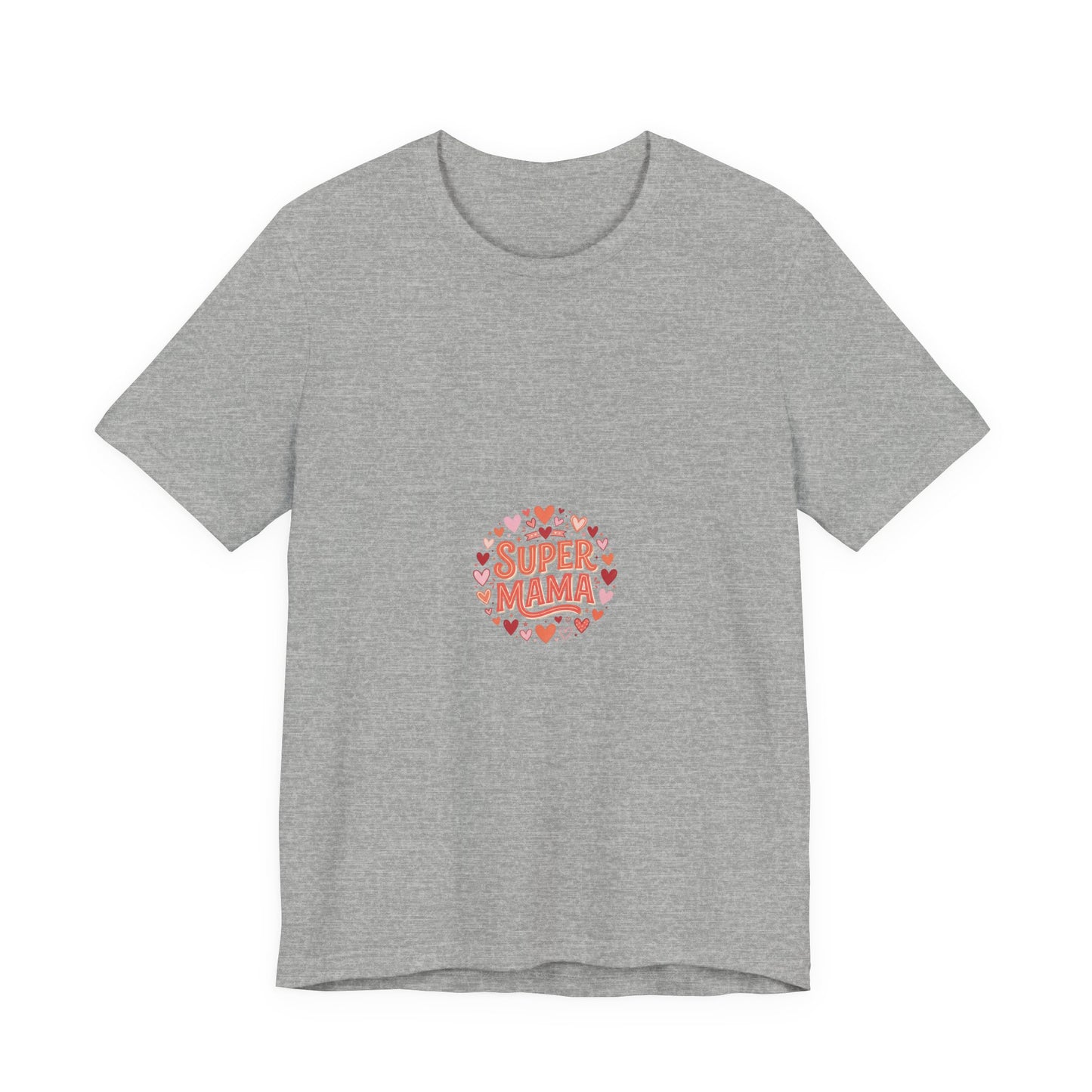 Super Mama T-Shirt — Cute Heart Mom Tee for Mother's Day