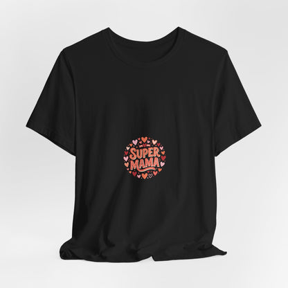 Super Mama T-Shirt — Cute Heart Mom Tee for Mother's Day