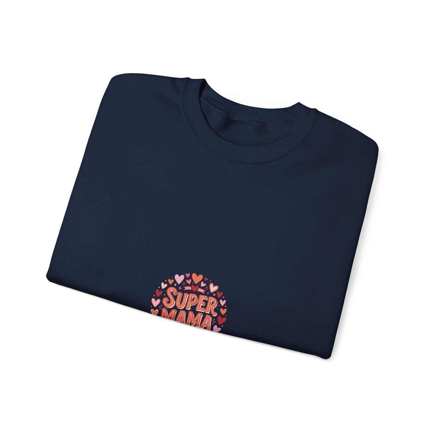 Crewneck Sweatshirt — "Super Mama" Heart Badge