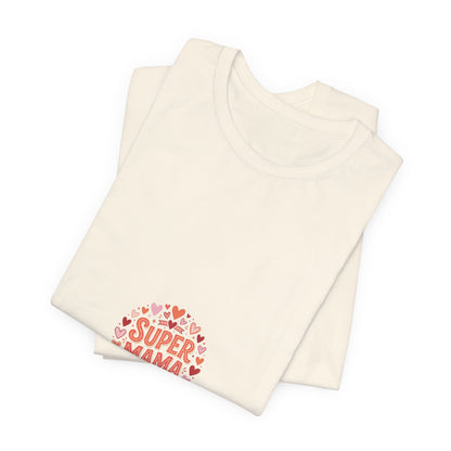Super Mama T-Shirt — Cute Heart Mom Tee for Mother's Day