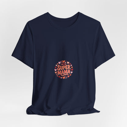 Super Mama T-Shirt — Cute Heart Mom Tee for Mother's Day